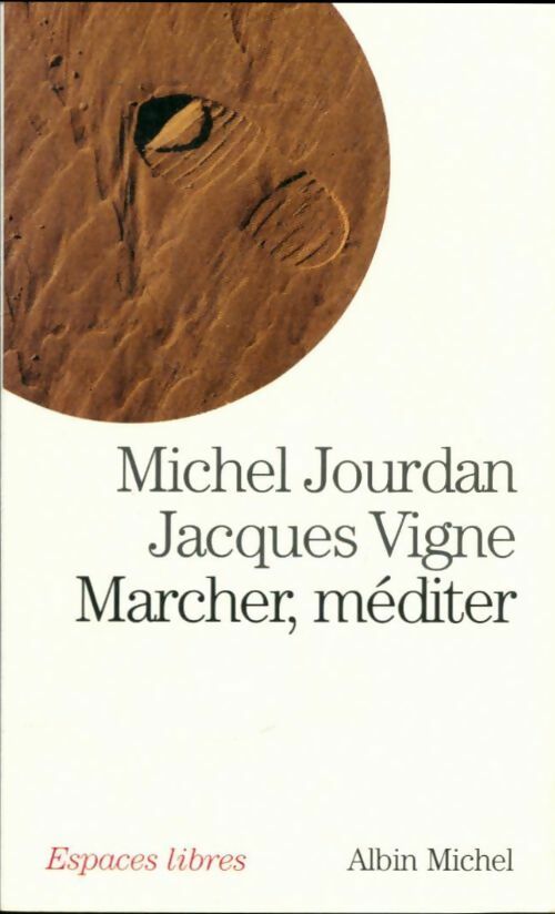 Marcher, méditer - Michel Jourdan -  Espaces libres - Livre