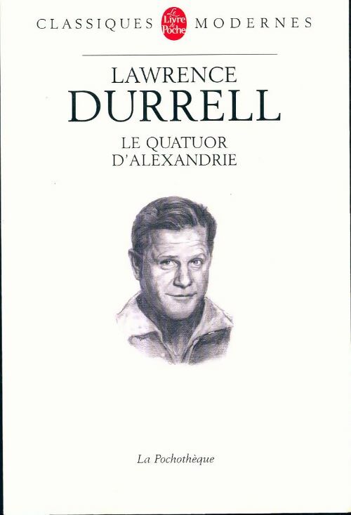 Le quatuor d'Alexandrie - Lawrence Durrell -  La Pochothèque - Livre