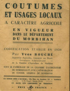 Coutumes et usages locaux à caractère agricole en vigueur dans le département du Morbihan - Yves Bouché -  Compte Auteur poche - Livre