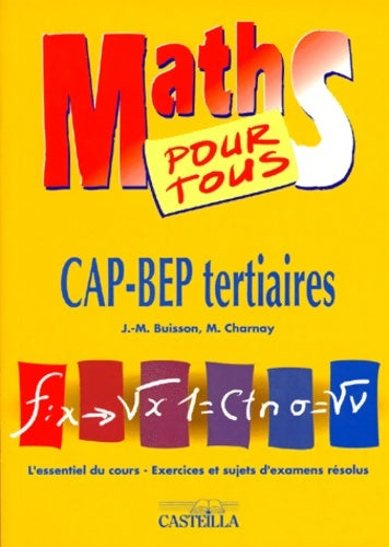 Maths pour tous : CAP-BEP tertiaires - Marc Charnay -  Casteilla GF - Livre