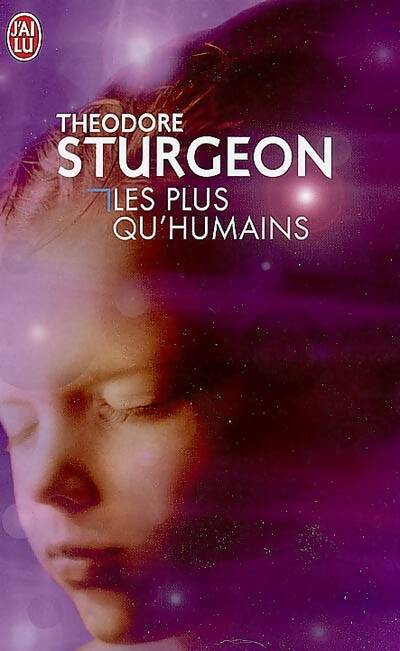 Les plus qu'humains - Theodore Sturgeon -  J'ai Lu - Livre