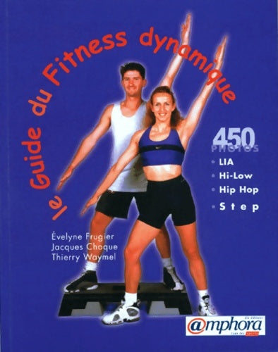 Le guide du fitness dynamique - E. Frugier -  Amphora GF - Livre