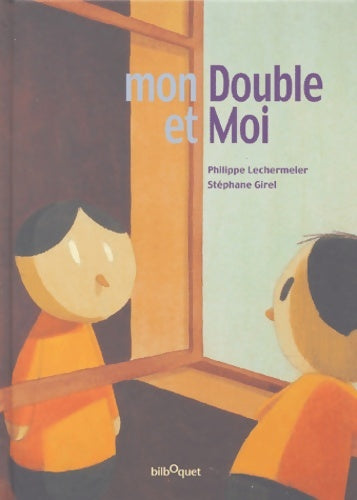 Mon Double et Moi - Stéphane Girel -  Bilboquet GF - Livre