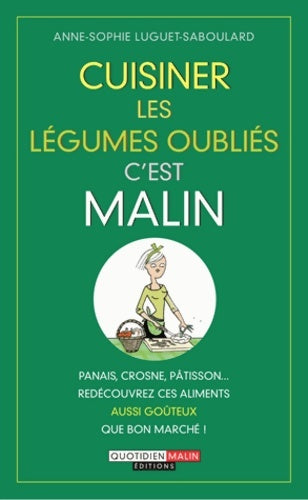 Les légumes oubliés c'est malin - Anne-Sophie Luguet-Saboulard -  Leduc's GF - Livre