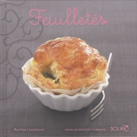 Feuilletés - Martine Lizambard -  Nouvelles variations gourmandes - Livre