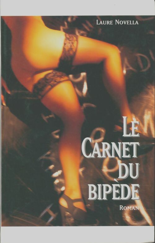 Le carnet du bipède - Laure Novella -  Le Grand Livre du Mois GF - Livre