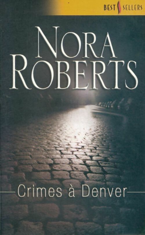 Crimes à Denver - Nora Roberts -  Harlequin - Livre