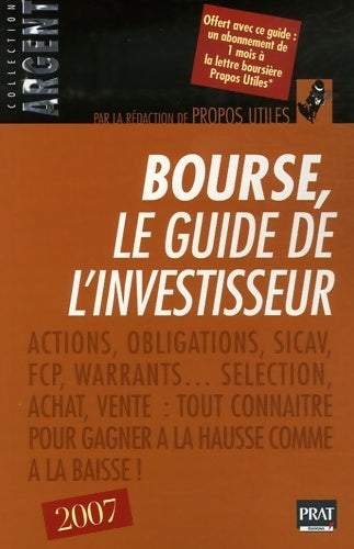 Bourse le guide de l'investisseur : Edition 2007 - Manon Rossetti -  Argent - Livre