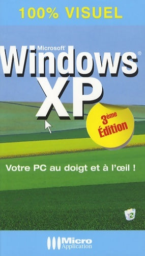 Windows XP - Frédéric Ploton -  100% Visuel - Livre