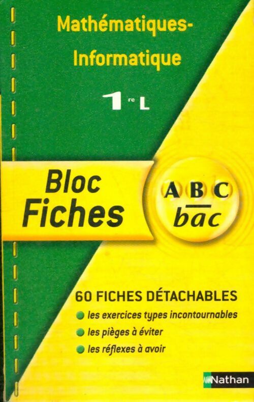 Abc bac - bloc fiches : Mathématiques - informatique 1ère l - Collectif -  ABC du Bac - Livre