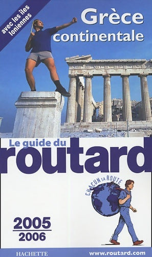Guide du routard Grèce continentale 2005/2006 - Philippe Gloaguen -  Le guide du routard - Livre