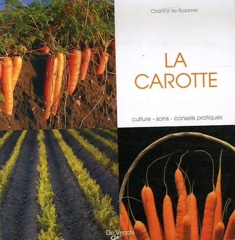 La carotte - Chantal De Rosamel -  De Vecchi GF - Livre
