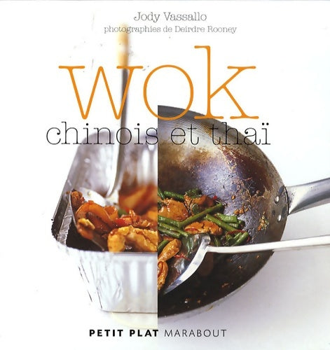 Wok chinois et thaï - Jody Vassallo -  Petits plats Marabout - Livre