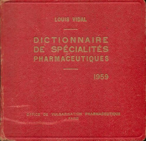 Dictionnaire de spécialités pharmaceutiques - Louis Vidal -  Office de vulgarisation pharmaceutique - Livre