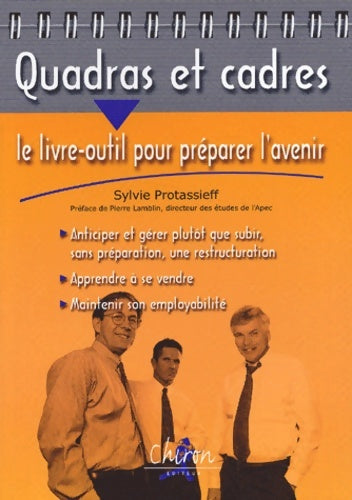Quadras et Cadres : Le Livres-outil pour préparer l'avenir - Sylvie Protassieff -  Chiron GF - Livre