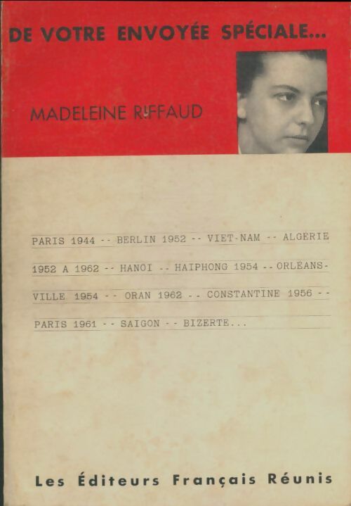 De votre envoyée spéciale  - Madeleine Riffaud -  Editeurs français réunis GF - Livre