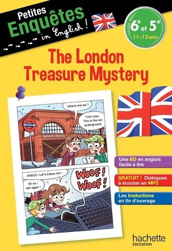 Anglais 6e-5e The London Treasure Mystery - Cahier de vacances - Joanna Le May -  Hachette Education GF - Livre