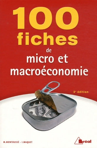 100 fiches de micro et macro économie - Marc Montoussé -  100 fiches - Livre