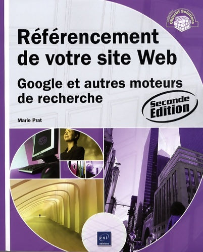 Référencement de votre site Web - Google et autres moteurs de recherche - Marie Prat -  Eni - Livre