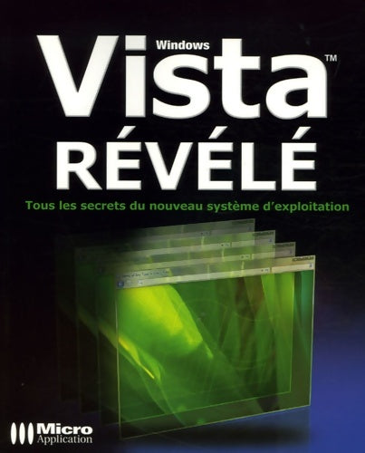 Windows Vista révélé - Sylvain Caicoya -  Micro Application - Livre
