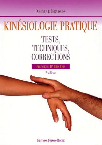 Kinésiologie pratique : Tests techniques corrections - Dominique Bernarscon -  Frison-roche - Livre