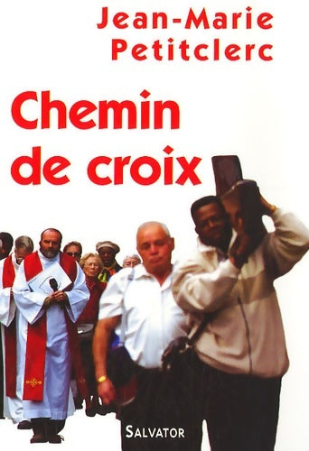 Chemin de croix - Jean-Marie Petitclerc -  Salvator GF - Livre