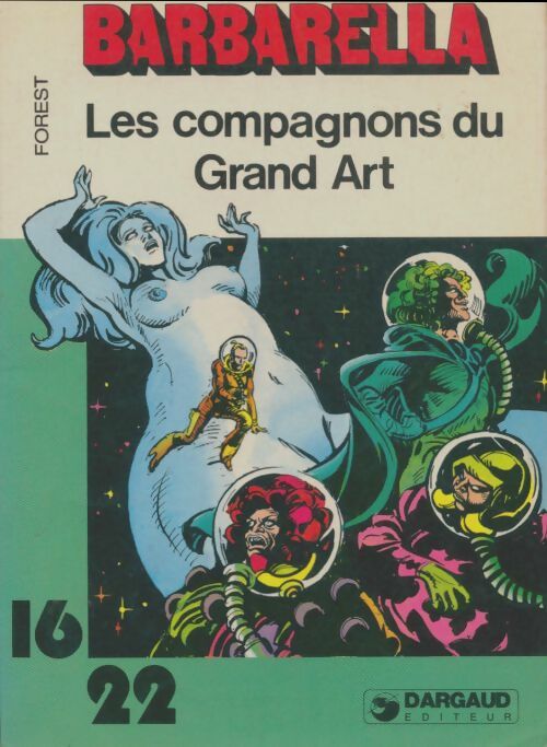 Barbarella : Les compagnons du grand art - Jean-Claude Forest -  16 / 22 - Livre