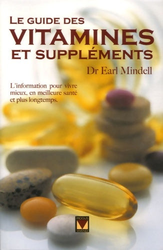 Le guide des vitamines et suppléments - Hearl Mindell -  Modus vivendi - Livre