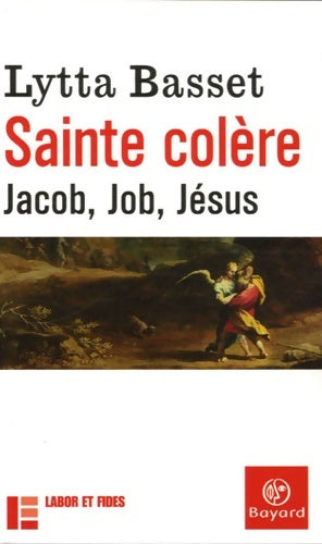 Sainte colere version poche - Lytta Basset -  Bayard Culture - Livre