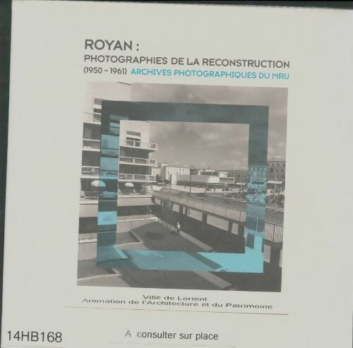 Royan : Photographies de la reconstruction - Collectif -  Musée de Royan - Livre