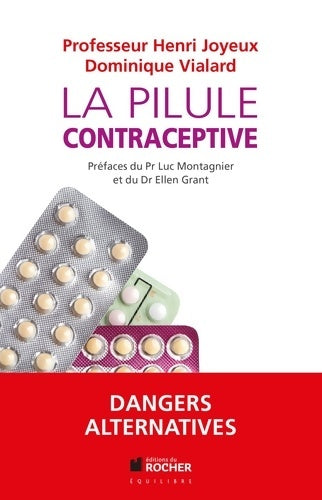 La pilule contraceptive - Henri Joyeux -  Du rocher - Livre
