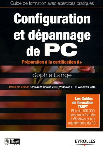 Configuration et dépannage de PC - Sophie Lange -  Les guides de formation Tsoft - Livre