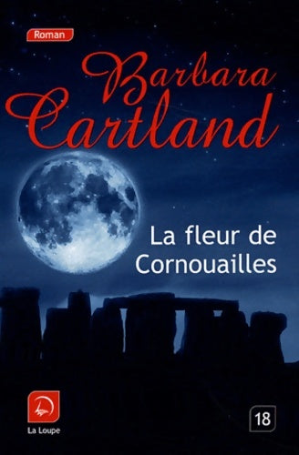 La fleur de Cornouailles - Barbara Cartland -  La Loupe - Livre