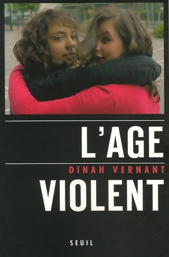 l'âge violent : Le corps en errance - Dinah Vernant -  Seuil GF - Livre