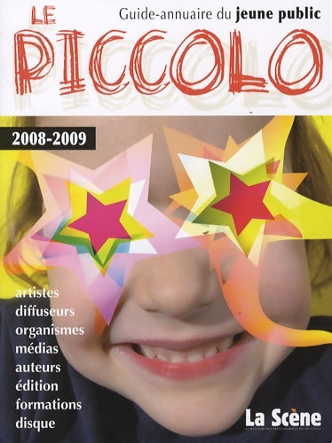 Le Piccolo : Guide-annuaire du jeune public - Cyrille Planson -  La Scène - Livre