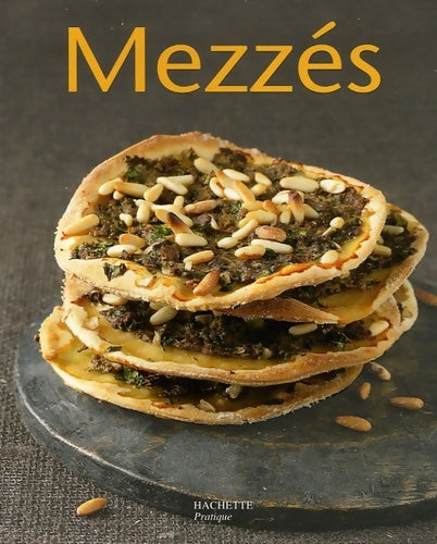 Mezzés - Philippe Mérel -  Petits pratiques cuisine - Livre