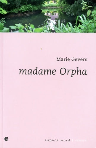 Madame Orpha - Marie Gevers -  Labor - Livre