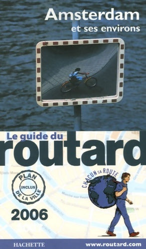 Guide du routard Amsterdam 2006 - Philippe Gloaguen -  Le guide du routard - Livre