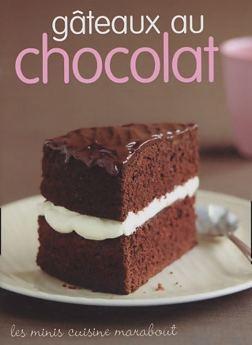 Gâteaux au chocolat - Marabout -  Les minis cuisine - Livre