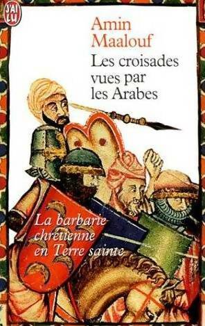 Les croisades vues par les arabes - Amin Maalouf -  J'ai Lu - Livre
