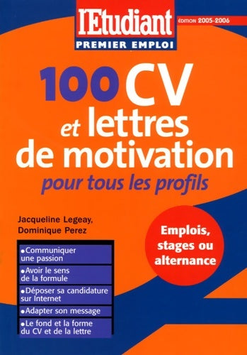 100 CV et lettres de motivation : Pour tous les profils - Jacqueline Legeay -  L'étudiant - Livre