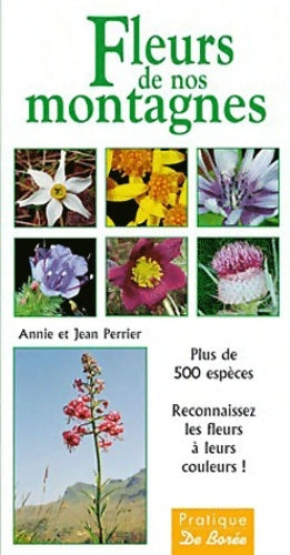 Fleurs de nos montagnes - Annie Perrier -  De boree - Livre