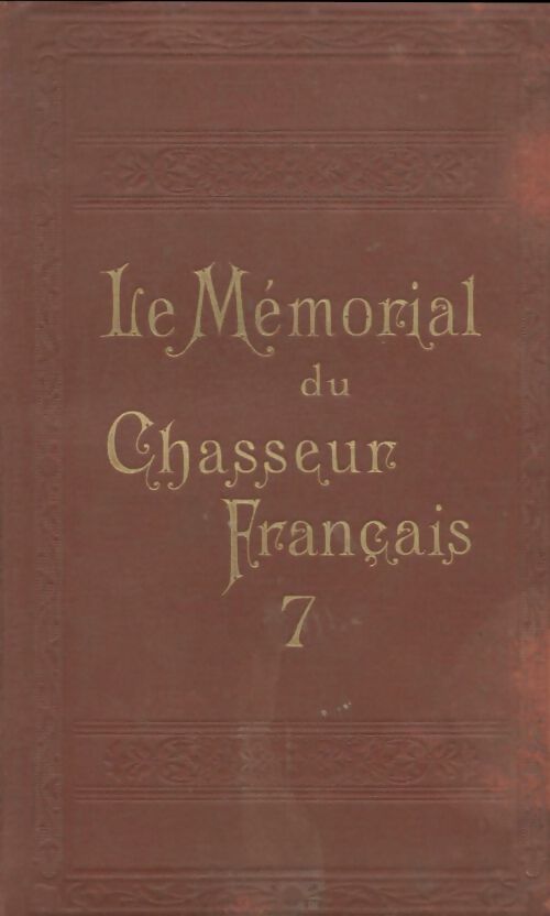 Le mémorial du chasseur français Tome VII - Collectif -  Le chasseur français GF - Livre