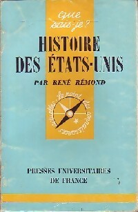 Histoire des Etats-Unis - René Rémond -  Que sais-je - Livre