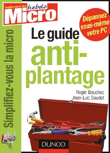 Le guide anti-plantage - Roger Bouchez -  Simplifiez-vous la micro - Livre