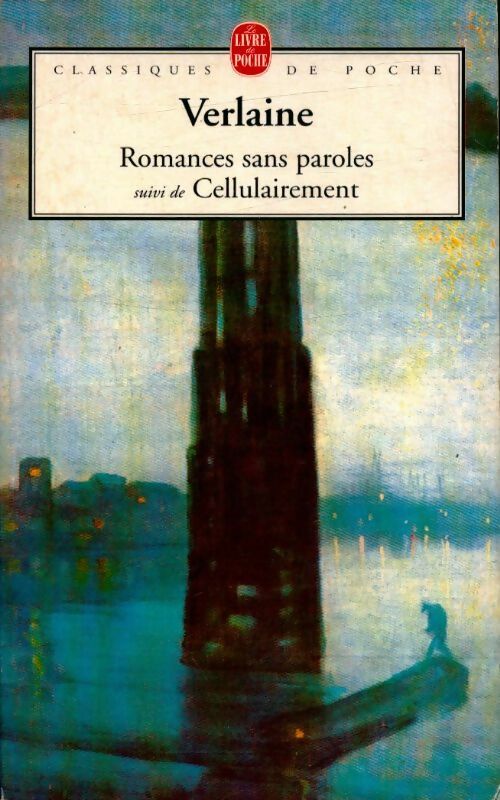 Romances sans paroles / Cellulairement - Paul Verlaine -  Le Livre de Poche - Livre