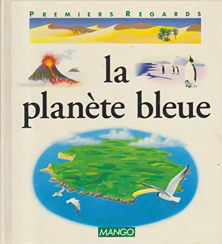 La planète bleue - Nicole Hibert -  Mango GF - Livre