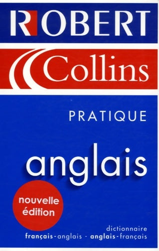 Le robert & collins pratique : Anglais 2004 - Collectif -  Le Robert GF - Livre