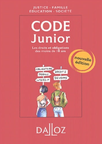 Code junior : Les droits et obligations des moins de 18 ans - Dominique Chagnollaud -  Dalloz - Livre