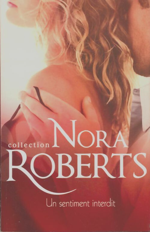 Un sentiment interdit - Nora Roberts -  Harlequin - Livre